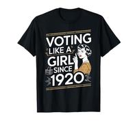 Voter comme Une Fille Depuis 1920 Droits des Femmes féministes T-Shirt