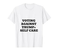 Voter Contre Trump = Soins personnels T-Shirt