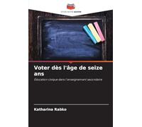 Voter dès l'âge de seize ans: Éducation civique dans l'enseignement secondaire