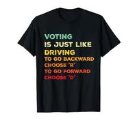 Voter est comme Conduire pour R en arrière pour l'avant D T-Shirt