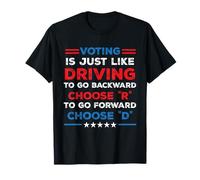 Voter est comme Conduire pour R en arrière pour l'avant D T-Shirt