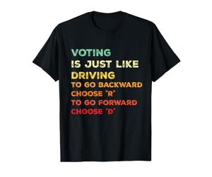 Voter est comme Conduire pour R en arrière pour l'avant D T-Shirt