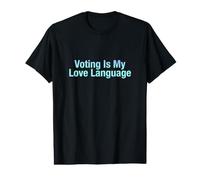 Voter est Mon langage d'amour T-Shirt Graphique avec Valeur