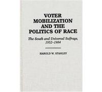 Voter Mobilization and the Politics of Race Harold W. Stanley (Auteur)