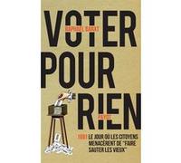 Voter pour rien 1691 : le jour où les citoyens menacèrent de "faire sauter les vieux" - Raphael Barat - Payot - broché - Essai