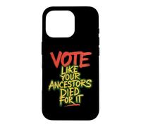 Votez comme Vos ancêtres sont Morts pour Lui Voter Black Heritage Coque pour iPhone 16 Pro