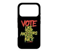 Votez comme Vos ancêtres sont Morts pour Lui Voter Black Heritage Coque pour iPhone 17 Pro