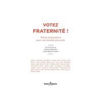 Votez fraternité ! Trente propositions pour une société plus juste - Antoine Arjakovsky - Hermann - broché - Essai
