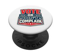 Votez ou ne Vous plaignez Pas de Devoir civique Politique Amusant PopSockets PopGrip Adhésif