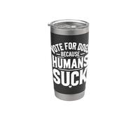 Votez pour les chiens parce que les humains sucent des élections américaines amusantes Gobelet isotherme en acier inoxydable double paroi