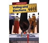 Voting and Elections (Ethics of Politics) by Michael Burgan (2013-10-10)