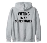 Voting is My Superpower Voting Rights Register Show Up Vote Sweat à Capuche