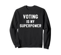 Voting is My Superpower Voting Rights Register Show Up Vote Sweatshirt