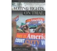 Voting Rights on Trial, On Trial Series Charles L. Zelden (Auteur)
