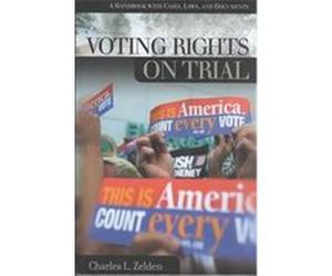 Voting Rights on Trial, On Trial Series Charles L. Zelden (Auteur)