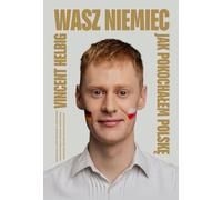 Votre allemand Comment j'ai aimé la Pologne - Vincent Helbig (Buch auf Polnisch)