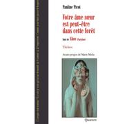 Votre ame soeur est peut-être dans cette forêt Suivi de Slow - Pauline Picot - Quartett - broché - Théâtre