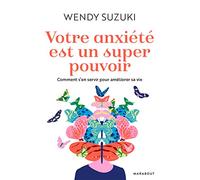 Votre anxiété est un super pouvoir