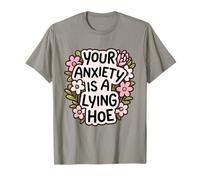 Votre anxiété est une houe allongée Citation de motivation Santé mentale T-Shirt
