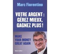 Votre Argent : Gérer Mieux, Gagnez Plus !