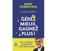 Votre argent : gérez mieux, gagnez plus !