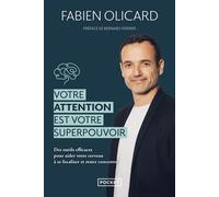Votre attention est votre superpouvoir - Fabien Olicard - Pocket - Poche - Guide