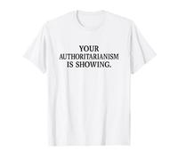 Votre autoritarisme manifeste la Mars T-Shirt