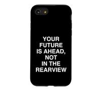 Votre Avenir EST À L'AVENT, Pas dans Le Rearview Inspirational Coque pour iPhone SE (2020) / 7/8