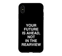 Votre Avenir EST À L'AVENT, Pas dans Le Rearview Inspirational Coque pour iPhone XS Max