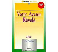Votre avenir révélé avec le yi king