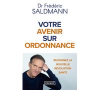 Votre avenir sur ordonnance - Frédéric Saldmann - Pocket - Poche - Guide