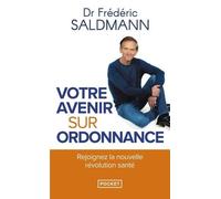 Votre Avenir Sur Ordonnance - Rejoignez La Nouvelle Révolution Santé