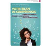 Votre bilan de compétences Cécile Debray (Auteur), Sarah Famery (Auteur)