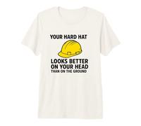 Votre Casque est Plus Beau sur Votre tête | Sensibilisation à la sécurité T-Shirt Haut de Gamme