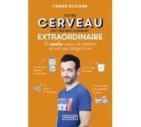 Votre cerveau est définitivement extraordinaire