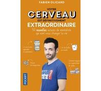 Votre cerveau est définitivement extraordinaire Fabien Olicard (Auteur), Claire Morel Fatio (Illustration)