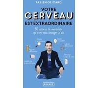 Votre cerveau est extraordinaire Fabien Olicard (Auteur)