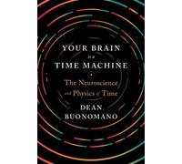 Votre cerveau est une machine à remonter le temps