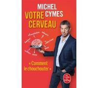 Votre cerveau Michel Cymes (Auteur)