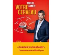 Votre cerveau - Michel Cymes - Stock - broché - Essai