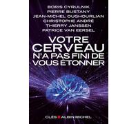 Votre Cerveau N'a Pas Fini De Vous Étonner