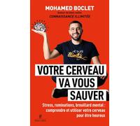 Mohamed Boclet – Votre cerveau va vous sauver – Stress, ruminations, brouillard mental – Broché