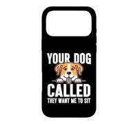 Votre Chien a appelé, il Veut Que Je m'assoie Dog Sitter Coque pour iPhone 17 Pro Max