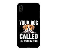 Votre Chien a appelé, il Veut Que Je m'assoie Dog Sitter Coque pour iPhone XS Max