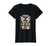 Votre Chien m'a engagé pour Vous préparer Un dresseur de Chiens Amusant T-Shirt Graphique avec Valeur, Femme, Noir, XS
