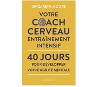 Votre coach cerveau entraînement intensif Gareth Moore (Auteur)