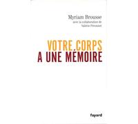 Votre corps a une mémoire