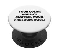 Votre Couleur n'a Pas d'importance. Votre liberté si PopSockets PopGrip Adhésif