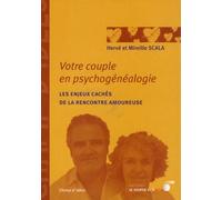 Votre couple en psychogénéalogie: Les enjeux cachés de la rencontre amoureuse
