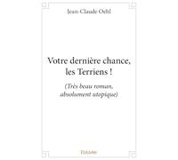Votre dernière chance, les Terriens !